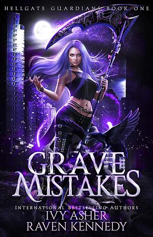 Grave Mistakes by Ivy Asher, Raven Kennedy