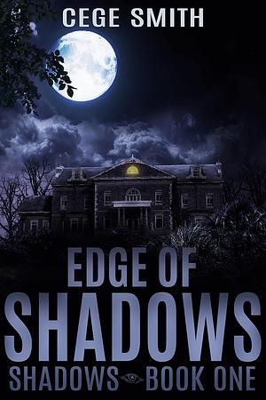 Edge of Shadows by Cege Smith