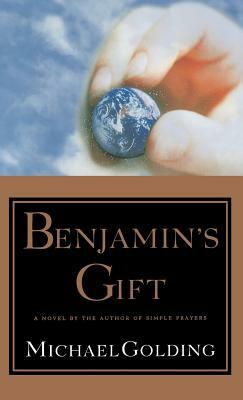 Benjamin's Gift by Michael Golding