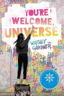 You're Welcome, Universe by Whitney Gardner