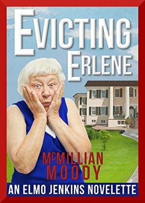 Evicting Erlene by McMillian Moody