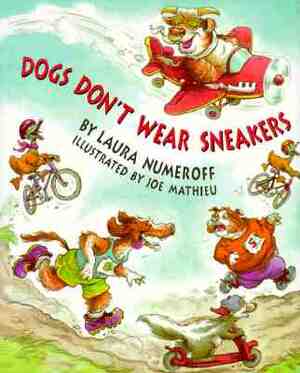 Dogs Don't Wear Sneakers by Laura Joffe Numeroff