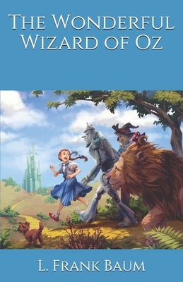 The Wonderful Wizard of Oz by L. Frank Baum
