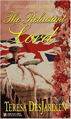 The Reluctant Lord by Teresa DesJardien