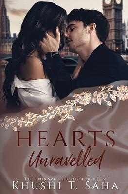 Heart's Unravelled, by Khushi T. Saha, Khushi T. Saha