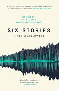 Six Stories by Matt Wesolowski