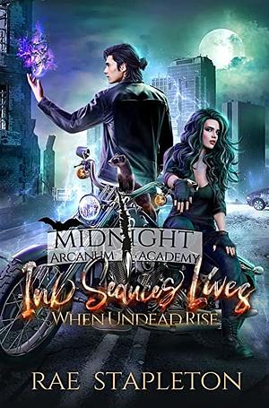 Ink Seduces Lives when Undead Rise by Rae Stapleton