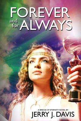 Forever and For Always by Jerry J. Davis