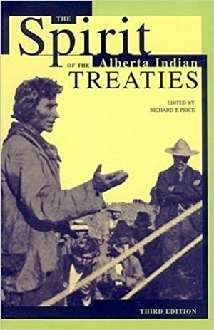 Spirit of the Alberta Indian Treaties by Richard Price