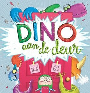 Dino aan de deur by Nick East, Caryl Hart