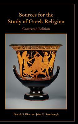 Sources for the Study of Greek Religion, Corrected Edition by John E. Stambaugh, David G. Rice