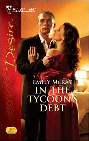 In the Tycoon's Debt by Emily McKay