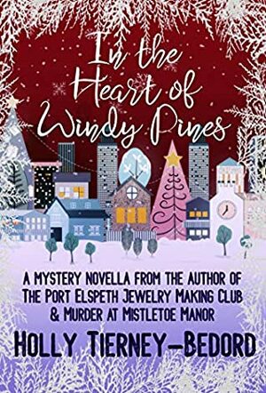 In the Heart of Windy Pines by Holly Tierney-Bedord