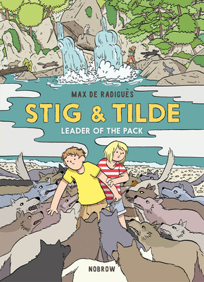 Stig & Tilde: Leader of the Pack by Max de Radiguès