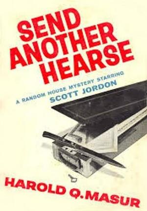 Send Another Hearse by Harold Q. Masur