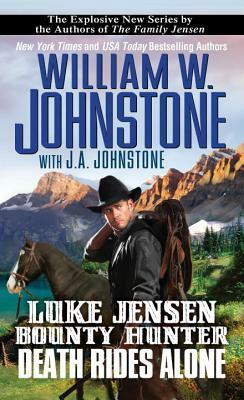 Death Rides Alone by J.A. Johnstone, William W. Johnstone