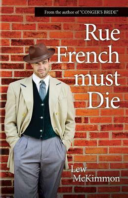 Rue French Must Die by Lew McKimmon