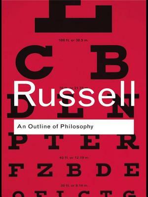 An Outline of Philosophy by Bertrand Russell