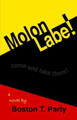 Molon Labe! -- Come and Take Them! by Boston T. Party
