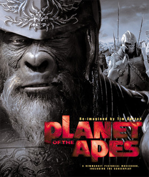 Planet of the Apes: Re-Imagined by Tim Burton by Mark Salisbury, Tim Burton