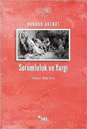 Sorumluluk ve Yargı by Ahmet Birsen, Hannah Arendt