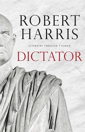 Dictator by Robert Harris