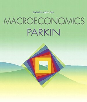 Supplement: Macroeconomics - Macroeconomics with Myeconlab Plus eBook 1-Semester Student Access Kit 8/E by Michael Parkin