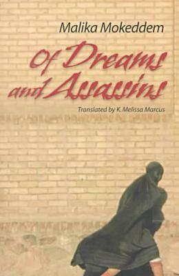 Of Dreams and Assassins by Malika Mokeddem