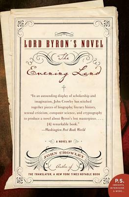 Lord Byron's Novel: The Evening Land by John Crowley