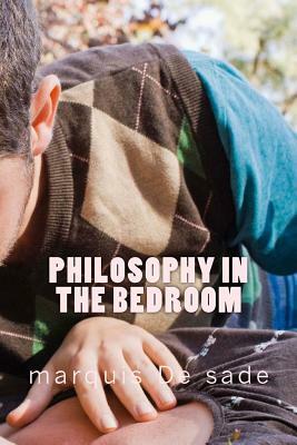 Philosophy in the bedroom by Marquis de Sade