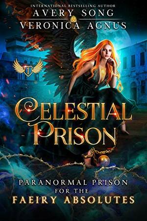 Celestial Prison by Veronica Agnus, Avery Song