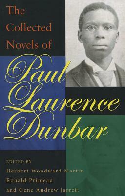 The Collected Novels of Paul Laurence Dunbar by Paul Laurence Dunbar