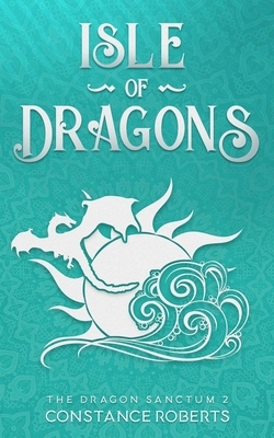 Isle of Dragons by Constance Roberts