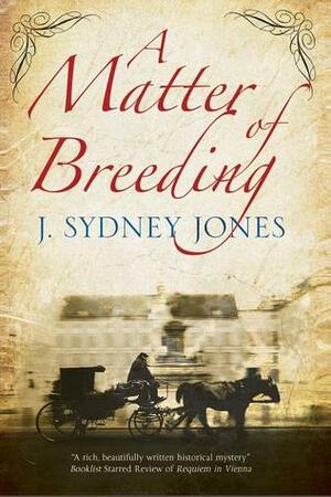 A Matter of Breeding by J. Sydney Jones