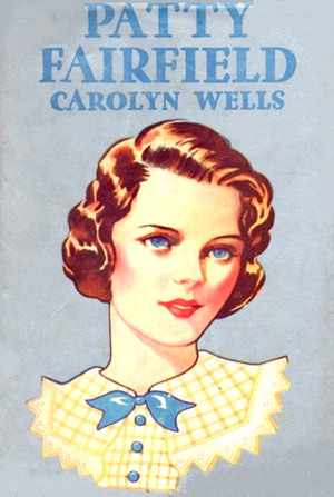 Patty Fairfield by Carolyn Wells