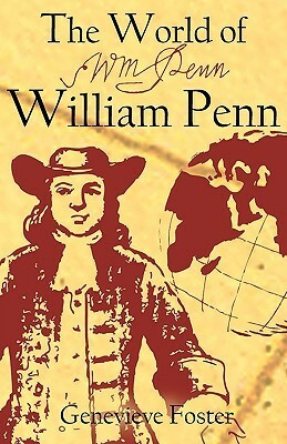 The World of William Penn by Genevieve Foster, Rea Berg