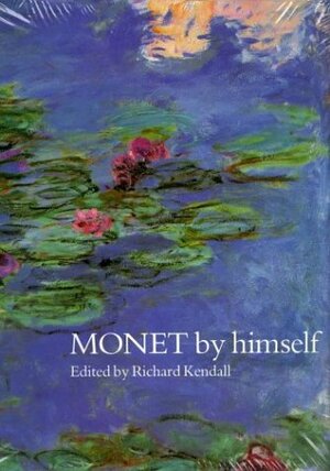 Monet by Himself by Claude Monet