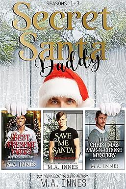 Secret Santa Daddy : Seasons 1 - 3 by M.A. Innes