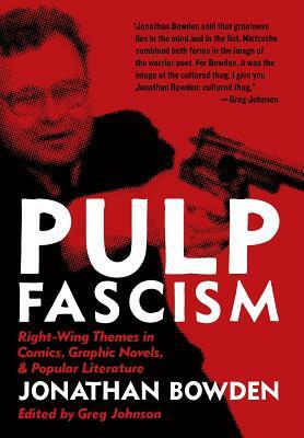 Pulp Fascism by Jonathan Bowden