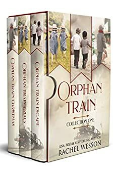 Orphan Train: Collection One by Rachel Wesson