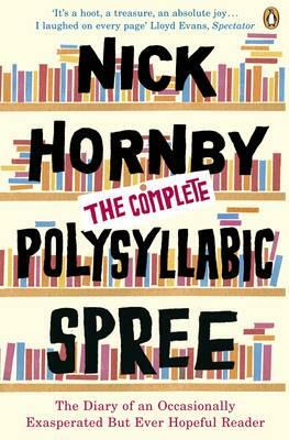 The Complete Polysyllabic Spree by Nick Hornby