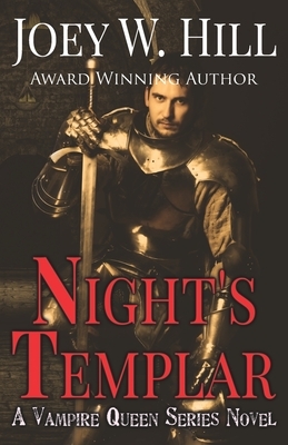 Night's Templar: A Vampire Queen Novel by Joey W. Hill