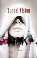 Tunnel Vision by Shandana Minhas