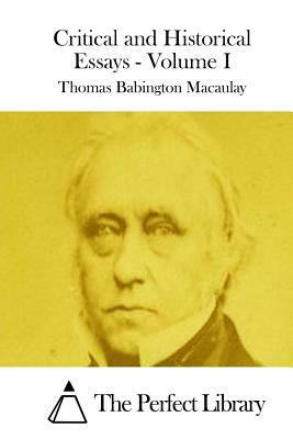 Critical and Historical Essays - Volume I by Thomas Babington Macaulay