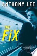 The Fix by Anthony Lee