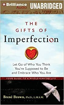 The Gifts of Imperfection by Brené Brown