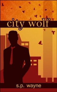 City Wolf by S.P. Wayne