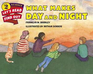 What Makes Day and Night? by Franklyn M. Branley
