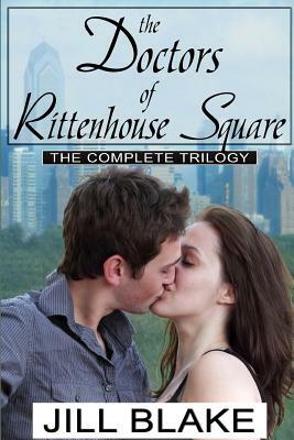 Doctors of Rittenhouse Square Trilogy by Jill Blake