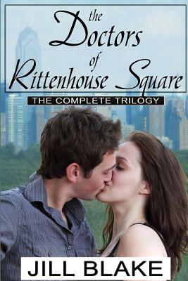 Doctors of Rittenhouse Square Trilogy by Jill Blake